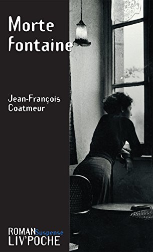 Morte fontaine: Un roman policier alsacien (Liv'Poche t. 55)