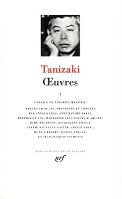 Junichirô Tanizaki Oeuvres - Tome 1