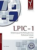LPIC-1. Vorbereitung auf die Prüfung des Linux Professional Institute by