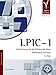 LPIC-1. Vorbereitung auf die Prüfung des Linux Professional Institute by