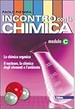 Image de Incontro con la chimica. Tomo C. Per le Scuole superior