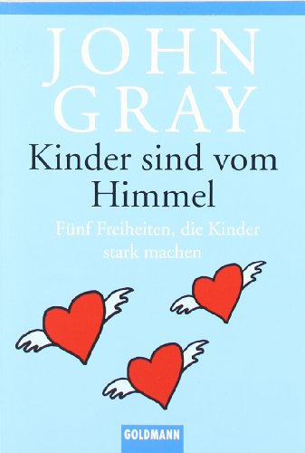 Download Kinder sind vom Himmel: Fünf Freiheiten, die Kinder stark machen Download Kinder sind vom Himmel: Fünf Freiheiten, die Kinder stark machen