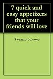 Image de 7 quick and easy appetizers that your friends will love (English Edition)
