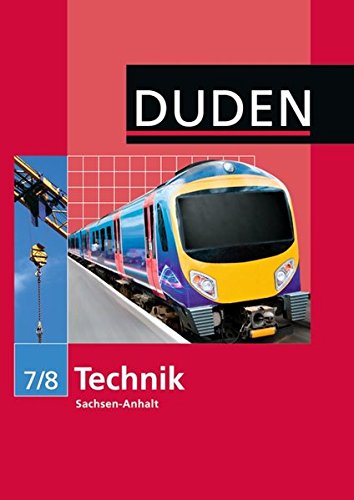 Duden Technik - Sekundarschule Sachsen-Anhalt: 7./8. Schuljahr - Schülerbuch