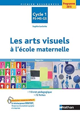 Nathan Les arts visuels à l'école maternelle