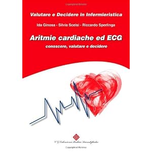 Aritmie cardiache ed ECG. Conoscere, valutare e decidere