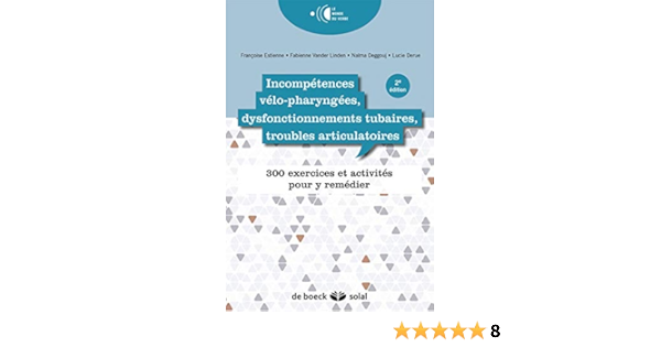 Amazon Fr Incompetences Velo Pharyngees Dysfonctionnements Tubaires Troubles Articulatoi Estienne Francoise Livres