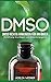 DMSO: DMSO für Anfänger richtig anwenden (Einführung, Grundlagen und Anwendungsguide) by Adelia Wesner