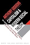 Capitalism and Modern Social Theory: An Analysis Of The Writings Of Marx, Durkheim And Max Weber by Anthony Giddens