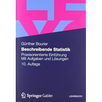 [PDF] Download Beschreibende Statistik: Praxisorientierte Einführung - Mit Aufgaben und Lösungen Kostenlos