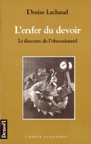Download L'enfer du devoir : Le discours de l'obsessionnel