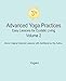 Advanced Yoga Practices - Easy Lessons for Ecstatic Living, Volume 2 by 