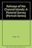 Image de Railways of the Channel Islands: A Pictorial Survey