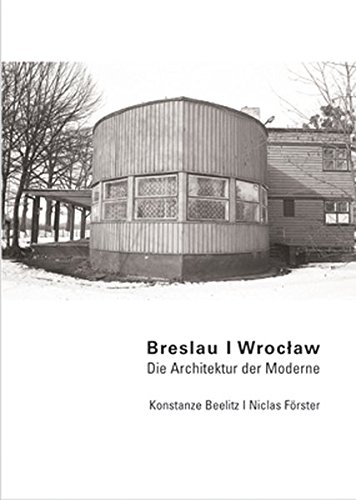 Breslau /Wroclaw, Die Architektur der Moderne