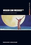 Wissen zur Weisheit: Advaita für das tägliche Leben by 