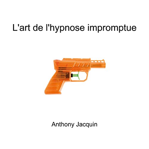 Download Lart De Lhypnose Impromptue Pdf Gavrilogawang - 