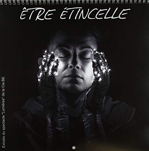 être Etincelle Calendrier Mural 2019 300 300 Mm Square La Merveilleuse Histoire De Lêtre Au C Calvendo Art - 