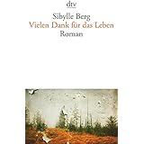 Vielen Dank für das Leben: Roman