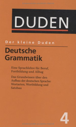 Download Der kleine Duden / Deutsche Grammatik: Eine Sprachlehre für Beruf, Studium, Fortbildung und Alltag Download Der kleine Duden / Deutsche Grammatik: Eine Sprachlehre für Beruf, Studium, Fortbildung und Alltag