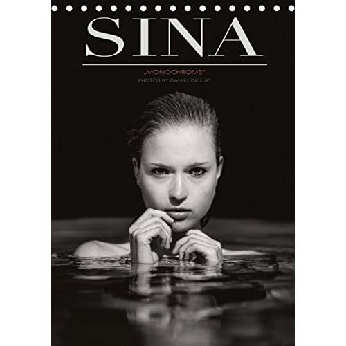 SINA monochrome by Daniel De Lupi (Tischkalender 2016 DIN A5 hoch)