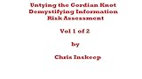 Image de Untying the Gordian Knot, Demystifying Information Risk Assessment (English Edition)