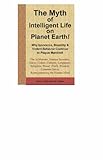 Image de The Myth of Intelligent Life on Planet Earth! (English Edition)