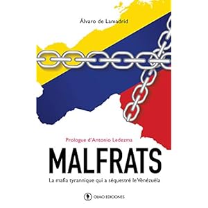 Malfrats: La mafia tyrannique qui a séquestré le Vénézuéla