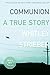 Communion: A True Story by 