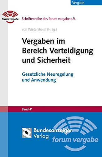 Preisvergleich Produktbild Vergaben im Bereich Verteidigung und Sicherheit: Gesetzliche Neuregelung und Anwendung (Schriftenreihe des forum vergabe)