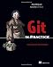Git in Practice: Includes 66 Techniques by Mike McQuaid