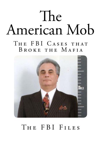 Download The American Mob: The FBI Cases that Broke the Mafia Download The American Mob: The FBI Cases that Broke the Mafia