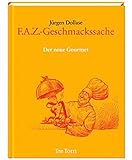 Image de F.A.Z.-Geschmackssache: Der neue Gourmet