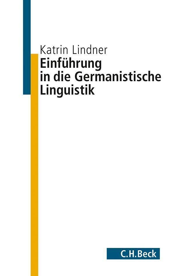 Einführung in die Germanistische Linguistik (C.H. Beck Studium