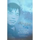 The Heavenly Man The Remarkable True Story of Chinese Christian Brother Yun