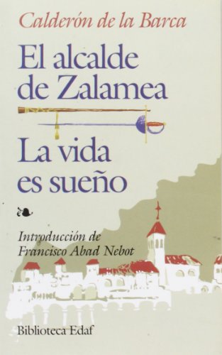 Alcalde De Zalamea, El-Vida Es Sueño, La (Biblioteca Edaf)