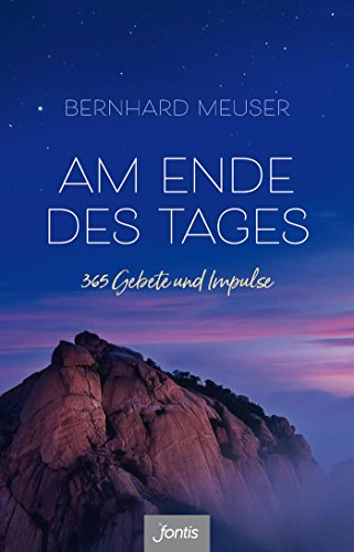 Download Am Ende des Tages: 365 Gebete und Impulse Download Am Ende des Tages: 365 Gebete und Impulse