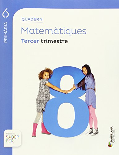 QUADERN MATEMATIQUES 6 PRIMARIA 3 TRIM SABER FER