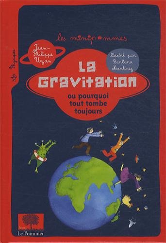 couverture de : La gravitation ou Pourquoi tout tombe toujours