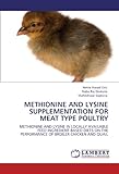 Image de METHIONINE AND LYSINE SUPPLEMENTATION FOR MEAT TYPE POULTRY: METHIONINE AND LYSINE IN LOCALLY AVAILABLE FEED INGREDIENT BASED DIETS ON THE PERFORMANCE