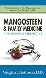 Image de Mangosteen and Family Medicine (English Edition)