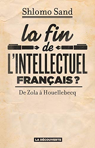 La fin de l'intellectuel français ? La fin de l'intellectuel français ?