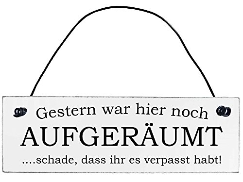 Shabby Chic Vintage Schild Gestern war hier noch aufgeräumt Dekoschild Türschild