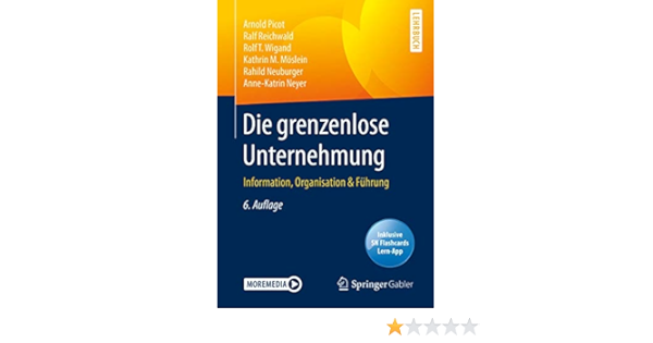 Die Grenzenlose Unternehmung Information Organisation Fuhrung Amazon De Picot Arnold Reichwald Ralf Wigand Rolf T Moslein Kathrin M Neuburger Rahild Neyer Anne Katrin Bucher Die Grenzenlose Unternehmung Information Organisation Fuhrung Amazon De Picot Arnold Reichwald Ralf Wigand Rolf T Moslein Kathrin M Neuburger Rahild Neyer Anne Katrin Bucher