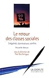 Le retour des classes sociales : Inégalités, dominations, conflits