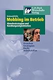 Mobbing im Betrieb: Abwehrstrategien und Handlungsmöglichkeiten by 