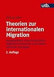 Image de Theorien zur internationalen Migration: Ausgewählte interdisziplinäre Migrationstheorien und deren