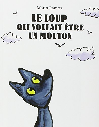 Download Le loup qui voulait être un mouton Download Le loup qui voulait être un mouton