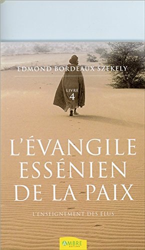 Download L'Évangile essénien de la Paix - L'Enseignement des Élus - Livre 4 Download L'Évangile essénien de la Paix - L'Enseignement des Élus - Livre 4