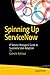 Spinning Up ServiceNow: IT Service Managers' Guide to Successful User Adoption (English Edition) by Gabriele Kahlout