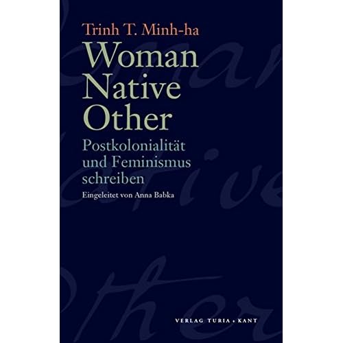 [PDF] Download Woman Native Other: Postkolonialitát und Feminismus schreiben Kostenlos
